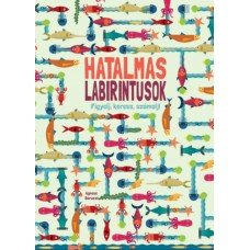 Hatalmas labirintusok     7.95 + 0.95 Royal Mail